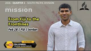 World Mission Report Feb 28, 2026 From Fiji To Frontliners
