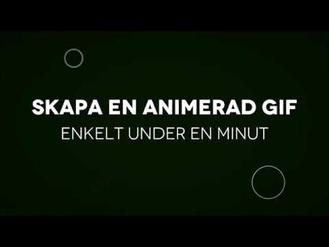 Skapa en animerad gif under en minut