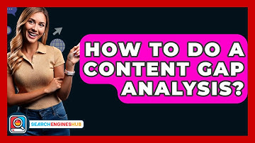 How To Do A Content Gap Analysis? - SearchEnginesHub.com