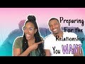 Preparing For The Relationship You WANT ||Couch Talk ||