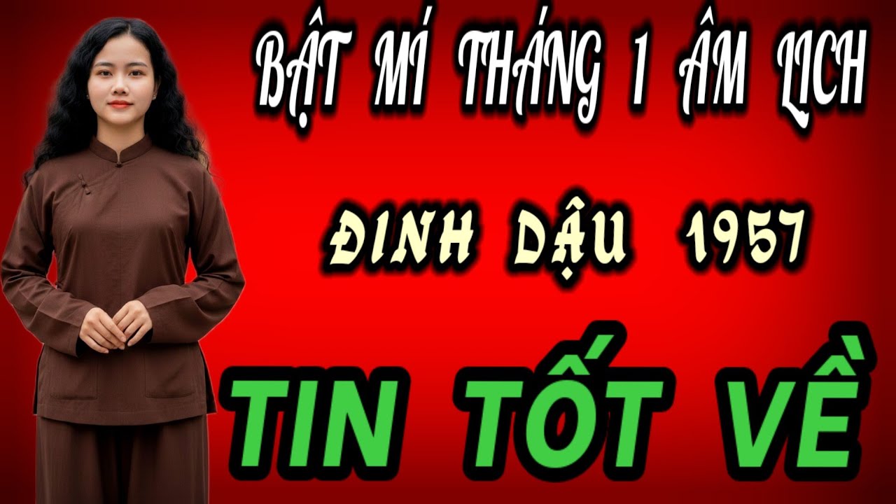 Tuổi đinh dậu 1957 chuẩn bị đón tin tốt! Đúng trong tháng 1 âm lịch 2026 sự thật có đúng như lời đồn