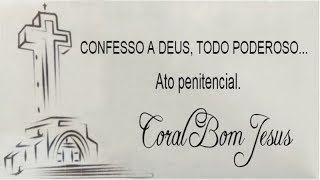 CONFESSO A DEUS, TODO PODEROSO | ATO PENITENCIAL