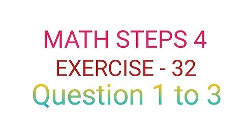 math steps 4 (bharti bhavan) exercise 32 question 1 to 3 solution
