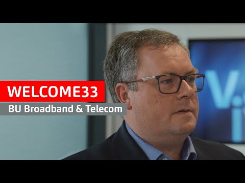 WelcomE33. Business Unit Broadband & Telecom.