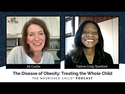 The Disease of Obesity: Treating the Whole Child