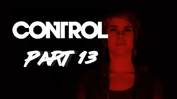 CONTROL - Part13 - First Playthrough (FULL GAME) - FALSE FINALE AND THEN FINALE!