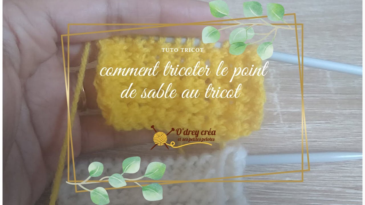 comment tricoter le point de sable au tricot O'drey créa - YouTube