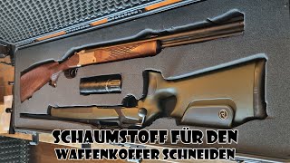 Waffenkoffer Schaumstoff schneiden / mein erster Versuch