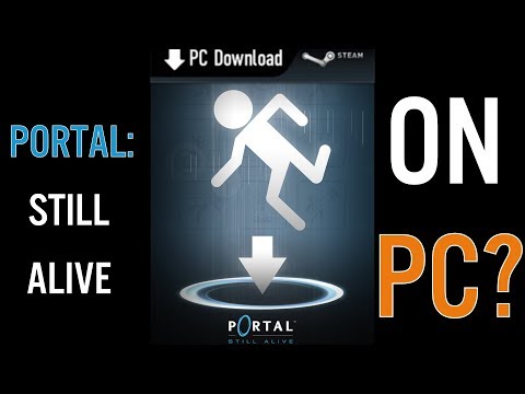Portal: Still Alive...on PC? Part 1 - Still Alive Maps & Cut Ending