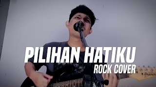 Lavina - Pilihan Hatiku (Rock Cover) by Reza Saragih