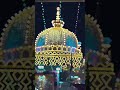 Main To Jaun Balihari Apne Khwaja Pe😍/ #khwajagaribnawaz #shorts #short #youtubeshorts #viral #reels
