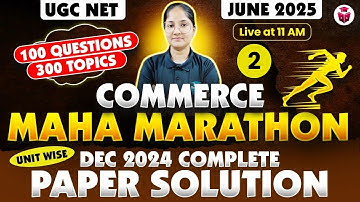 UGC NET Commerce 2025 Marathon | Commerce Previous Year Paper Solution (Dec 2024) | Ayushi Mam