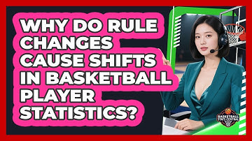 Why Do Rule Changes Cause Shifts In Basketball Player Statistics? - Basketball Stats Central