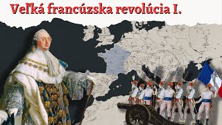 Veľká francúzska revolúcia I. (Od Generálnych stavov po vznik republiky)