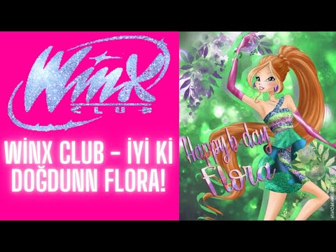 ☆Winx Club☆ - İyi ki Doğdunn Flora (Flora Doğum Günü Özel) 🌺🎂🥳 #flora #winxclub #keşfet #keşfetteyiz