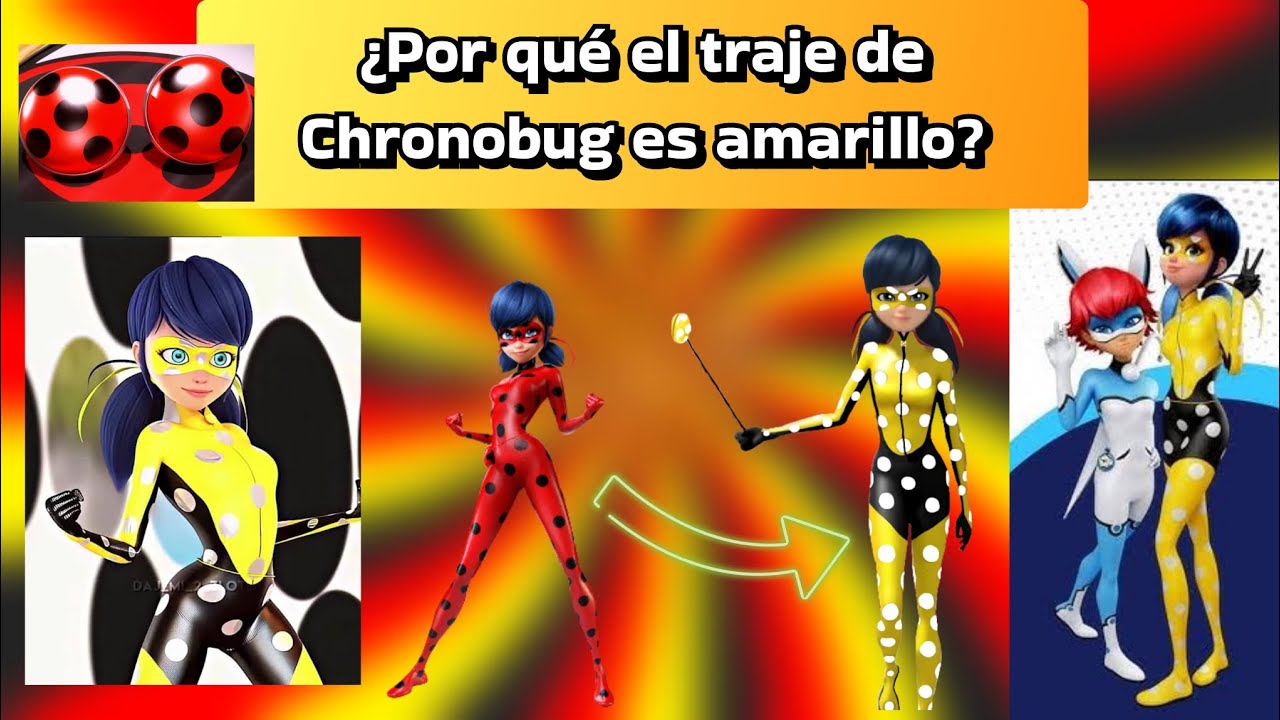 ¿Por qué se volvió amarillo el traje de Chronobug /Ladybug? # ...