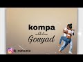 Kompa Gouyad Addiction - Dj nonomix