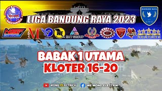 LIVE BABAK 1 UTAMA KLOTER 16-20 LIGA BANDUNG RAYA LAPAK PASIR KIHIANG KBB