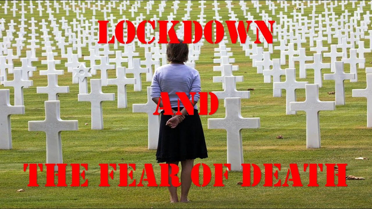 Lockdown And The Fear Of Death YouTube