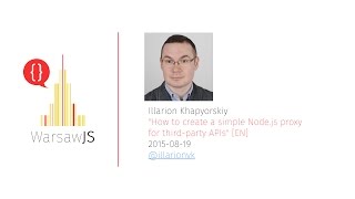 Illarion Khapyorskiy: How to create a simple Node.js proxy [EN] - 2015-08-19 - WarsawJS #12