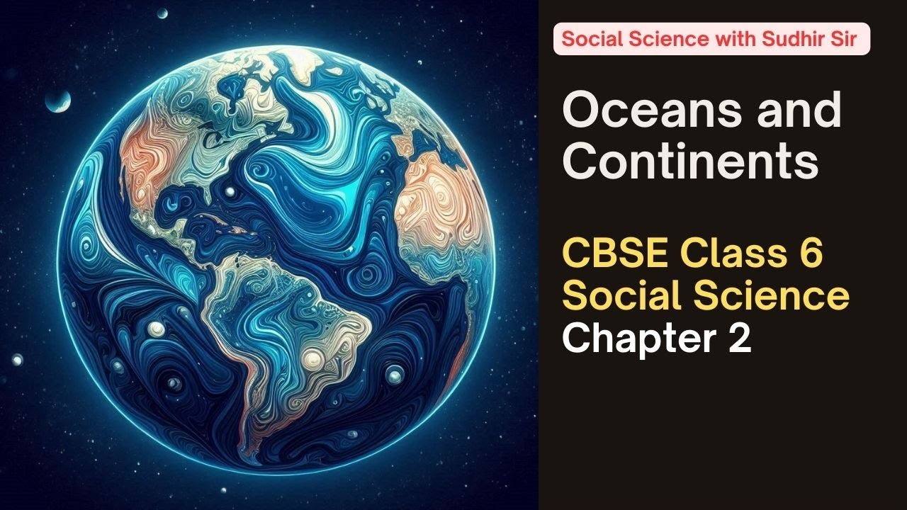 Social Science Chapter 2 Oceans And Continents Class 6 kvs nvs Social science chapter 2 oceans and continents class 6 kvs nvs