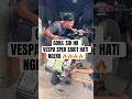 GILAA VESPA SPEK NYAKITIN INI MAH😱#shorts #ytshorts #2stroke #vespa #vespakencang #trending #viral