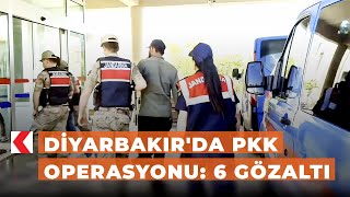 Diyarbakırda Pkk Operasyonu 6 Gözaltı