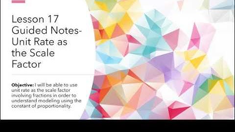 Grade 7 Module 1 Lesson 17 Guided Notes