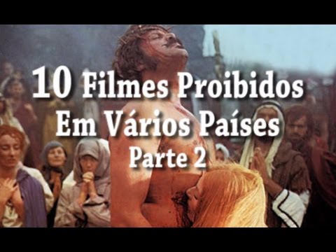 6 Filmes PROIBIDOS em VÁRIOS PAÍSES 