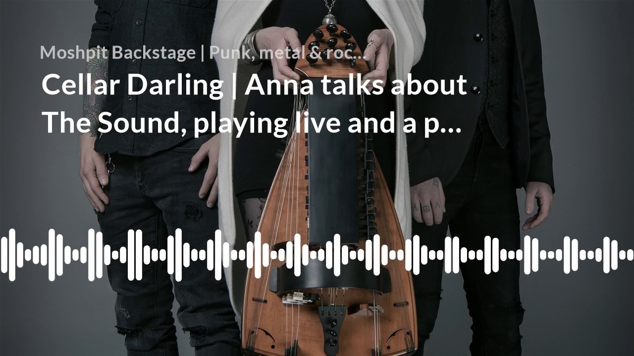 Cellar Darling | Anna talks about The Sound, playing live and a perfect album titl
