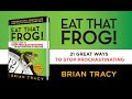 सबसे मुश्किल काम सबसे पहले / Eat That Frog BOOK Summary in HINDI / URDU