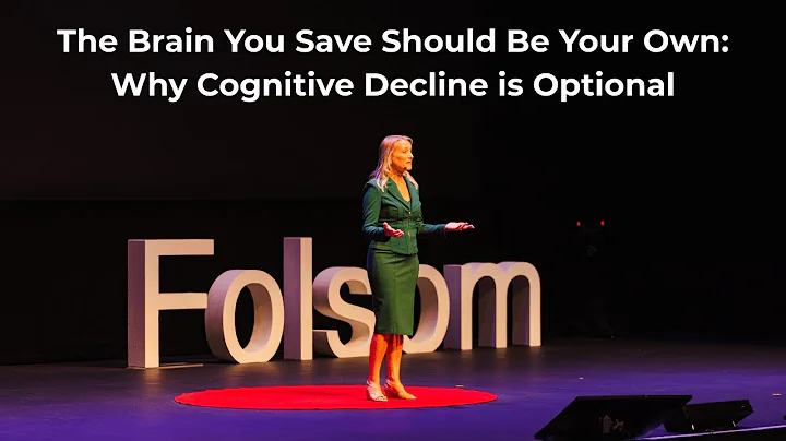 A Brain You Save Should Be Your Own: Why Cognitive Decline is Optional | Kristine Burke | TEDxFolsom