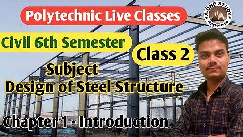 Design Of Steel Structure | Introduction | Chapter 1 | By Kapil Sir