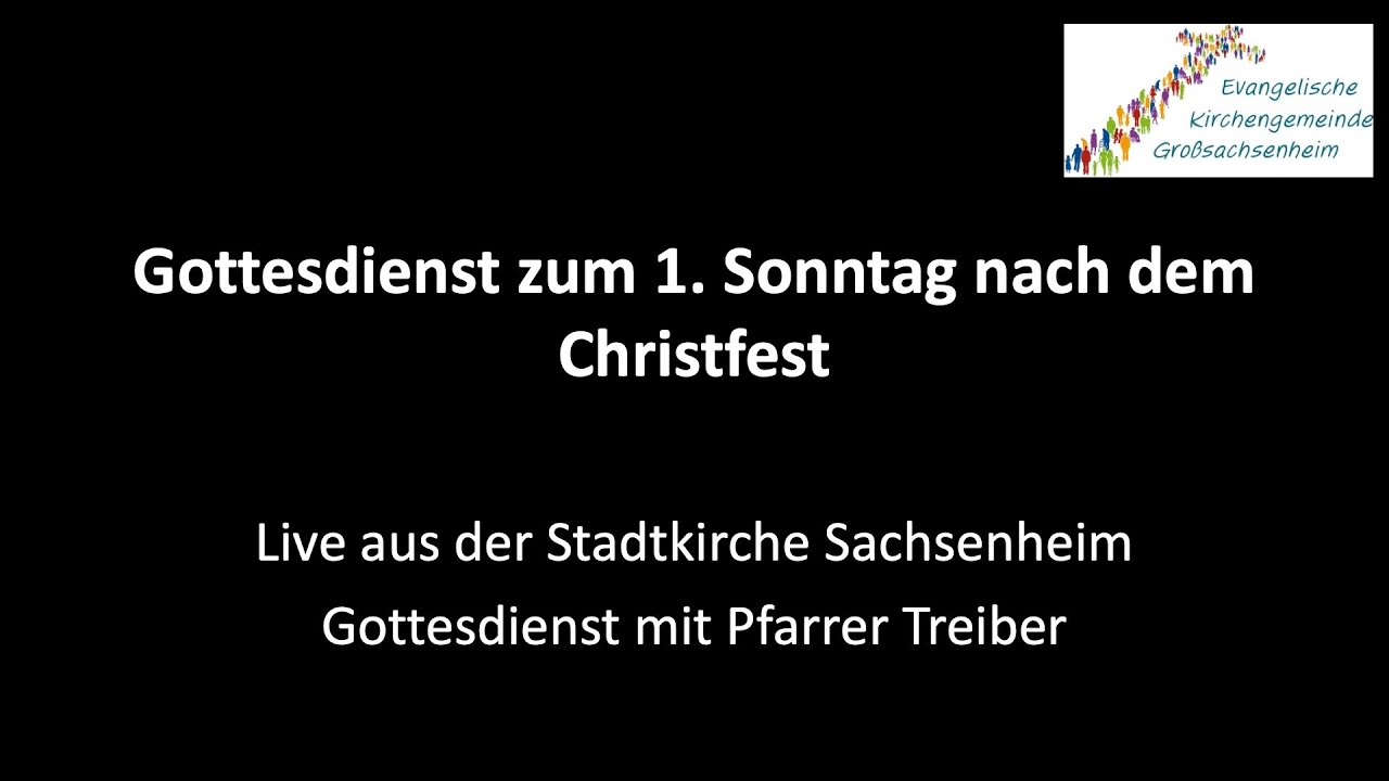 Gottesdienst zum 1. Sonntag nach dem Christfest - YouTube