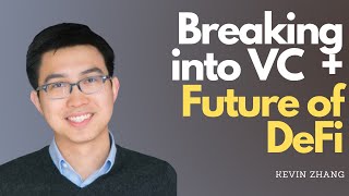 Breaking into Venture Capital and the Future of DeFi w/ Kevin Zhang (Partner @ Bain Capital) Wealth