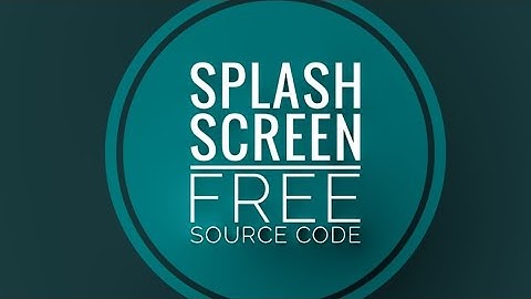 Android Splash Screen Application with Free Source code| 2021 Android Studio