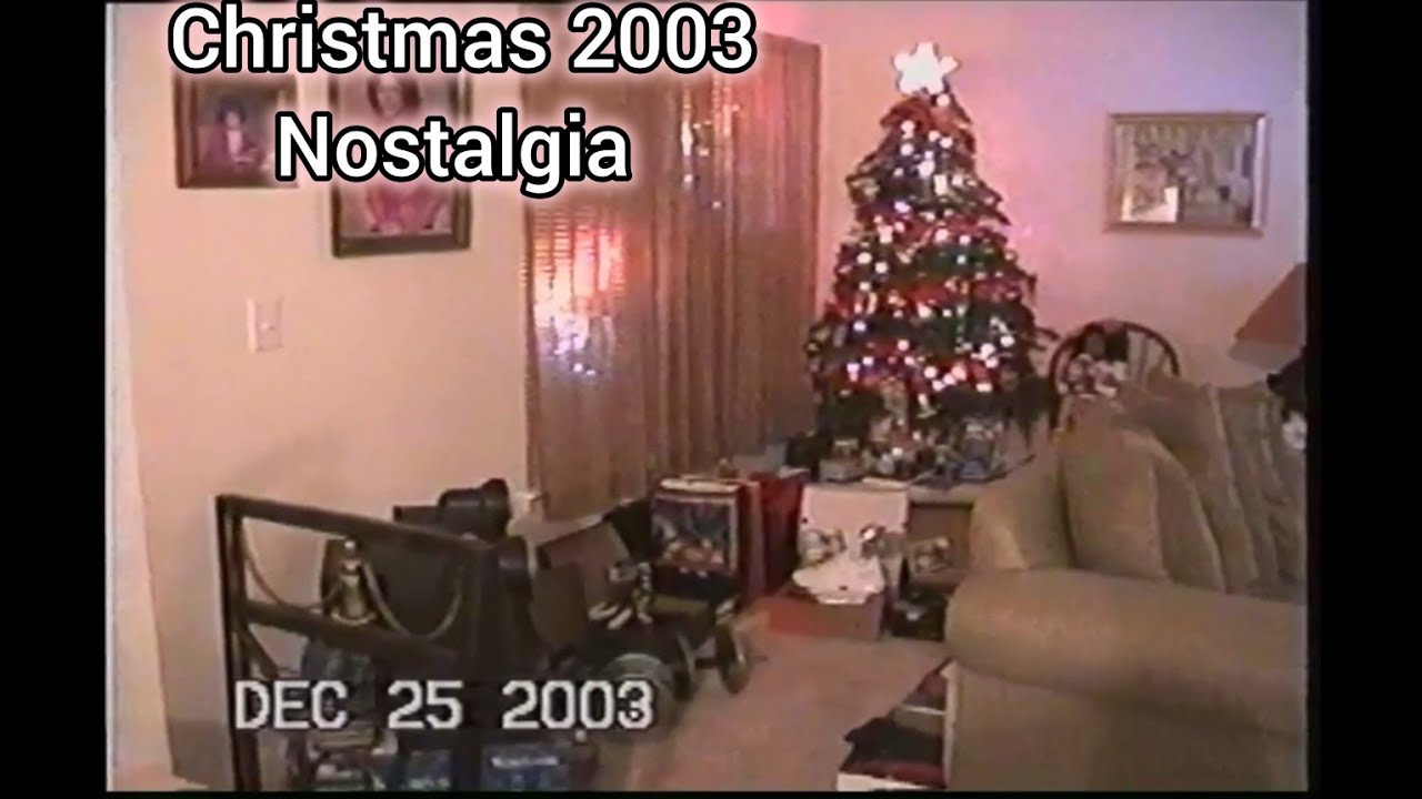 What Was Christmas Like In 2003 Youtube 