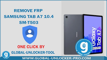 Remove Frp Samsung  Galaxy Tab A7 10.4 SM-T503 By Global Unlocker Pro