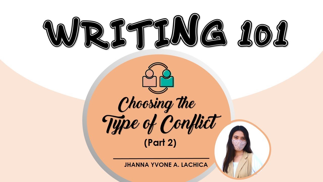 Creative Writing 101: Choosing the Type of Conflict (Part 2) - YouTube