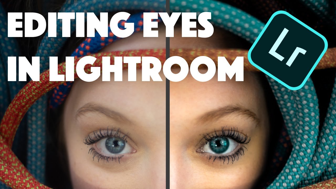 2 Ways to Edit Eyes in Adobe Lightroom 2020