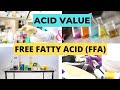 Determination of Acid value & Free Fatty Acid(FFA)_A Complete Procedure (AOAC 940.28 & ISO 660.2009)