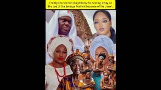 The Gycino women drag Ebony for running away on the day of Oja Emerge Festival because of the Jewel.