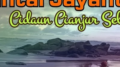 OMBAK JAYANTI PANDU PAMUNGKAS - PANTAI JAYANTI CIDAUN CIANJUR SELATAN