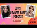 【画像あり/後半】LuvのPajama Party Podcast w/Friedia #14-2〜今どきのJournalingの書き方など〜