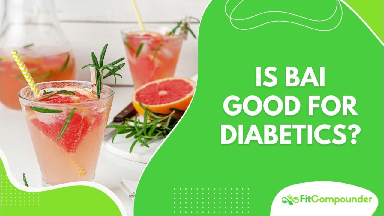 Exploring the Benefits Is Bai Good for Diabetics? YouTube