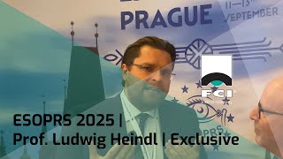 ESOPRS 2025 | Prof. Ludwig Heindl | Exclusive