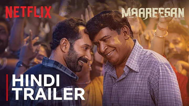 Maareesan | Hindi Trailer | Vadivelu, Fahadh Faasil | Netflix India