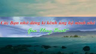 Đừng Ví Em Là Biển - karaoke - ton nữ - gia huy beat - karaoke tone nu dung vi em la bien