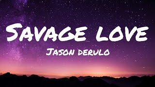 Savage Love By Jason Derulo Rayas Lyrics