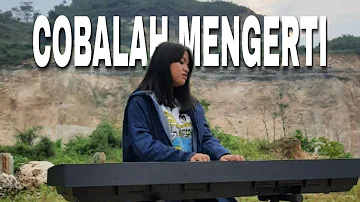 Cobalah Mengerti - NOAH Feat Momo GEISHA (Cover) By Hanin Dhiya